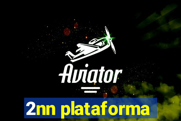 2nn plataforma